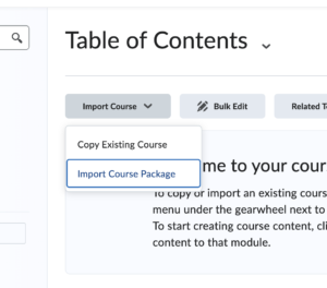 The Table of Contents page for an Avenue course shell. In the centre of the picture is the Import Course button. It has been selected, and now a popup labelled Import Course Package is visible.